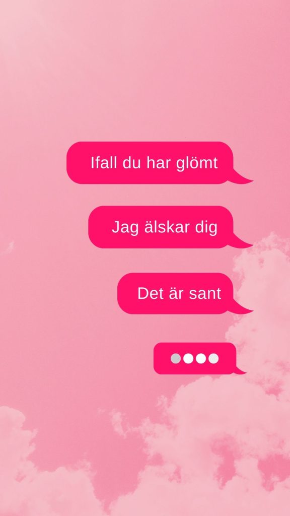 Ifall du har glömt så älskar jag dig